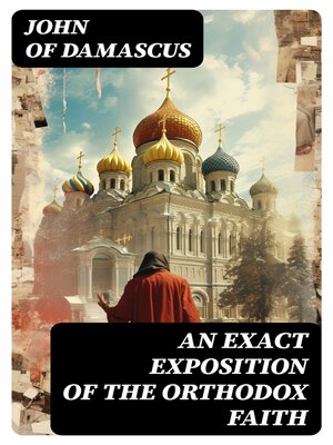 cover image of An Exact Exposition of the Orthodox Faith